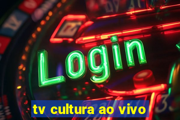 tv cultura ao vivo